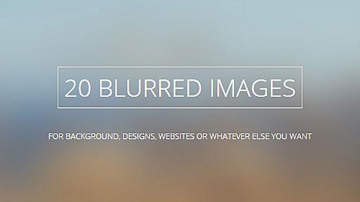 絶妙なニュアンス表現が可能 ぼやけ感のあるフリーバックグラウンド「260+ High-Res Free Blurred Backgrounds for Websites, Apps & Wallpapers」