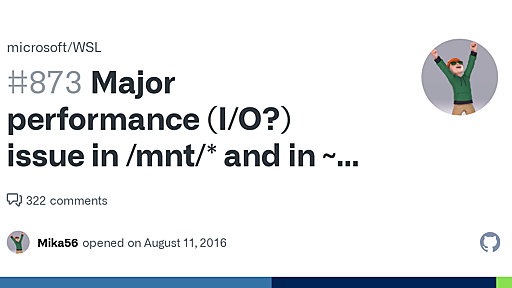 Major performance (I/O?) issue in /mnt/* and in ~ (home) · Issue #873 · microsoft/WSL