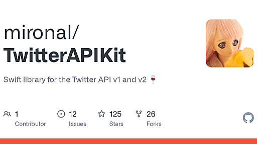 GitHub - mironal/TwitterAPIKit: Swift library for the Twitter API v1 and v2 🍷