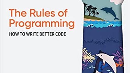 ルールは現場で死にました - The Rules of Programming の読書感想文 - じゃあ、おうちで学べる