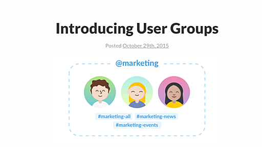 SlackがUser Groups機能を追加、所属チャネルに関係なく「@engineers」などで対象者全員にメッセージ - BRIDGE（ブリッジ）