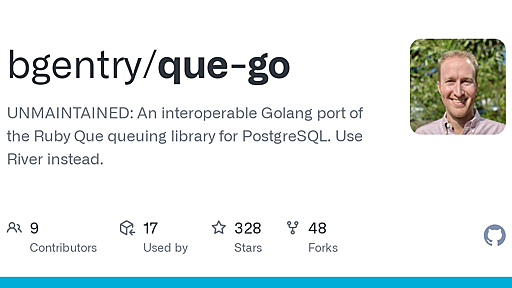 GitHub - bgentry/que-go: UNMAINTAINED: An interoperable Golang port of the Ruby Que queuing library for PostgreSQL. Use River instead.