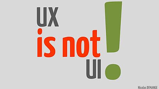 UX is not UI!